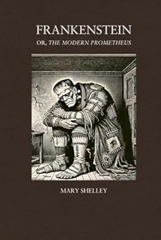 Frankenstein, or the Modern Prometheus: Follow Dr. Victor's Creature Frankenstein - in the classic title Frankenstein by Mary Shelley