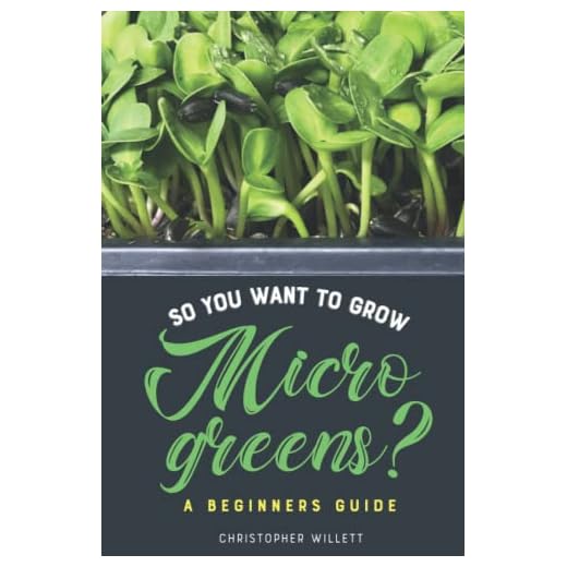 So You Want To Grow Microgreens?: A Beginners Guide 2nd Edition