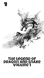  The Legend of Dragon and Snake Volume 1 (English Edition)