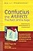 Confucius, the Analects: The Path of the Sage_Selections Annotated & Explained (SkyLight Illuminations)