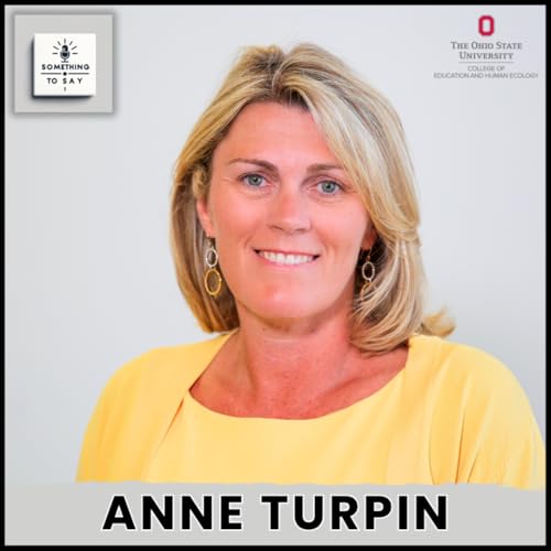 Hospitality, Education & Belonging with Anne Turpin | Something to Say Podcast