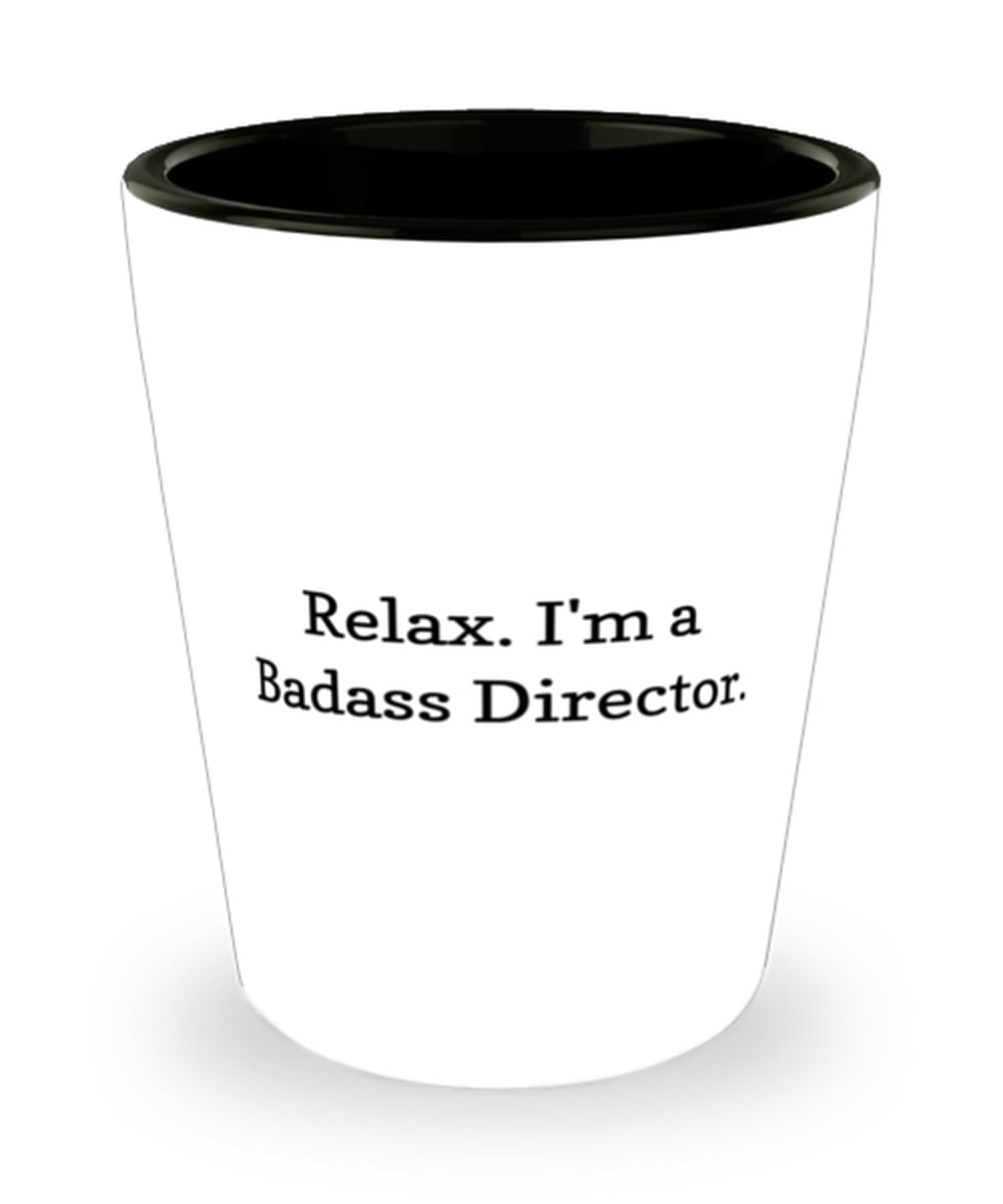 Beautiful Director Shot Glass, Relax. I'm a Badass Director, Sarcasm Ceramic Cup For Colleagues From Colleagues, Director gift ideas for men, Director gift ideas for women, Unique director gifts,