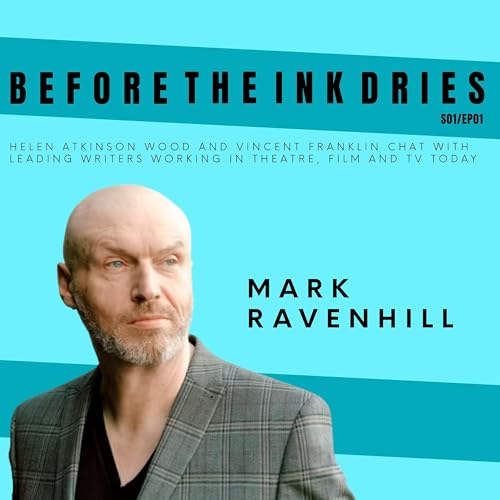 Before The INK Dries With Mark Ravenhill