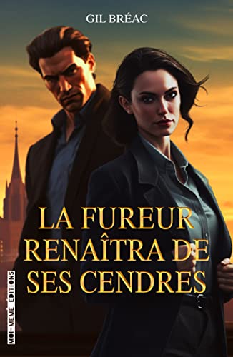 La fureur renaîtra de ses cendres: Thriller d’espionnage historique en Europe – Munich, Berlin, Naples