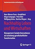  Nachhaltig Leben und Wirtschaften: Management Sozialer Innovationen als Gestaltung gesellschaftlicher Transformation (Sozialwissenschaften und Berufspraxis)