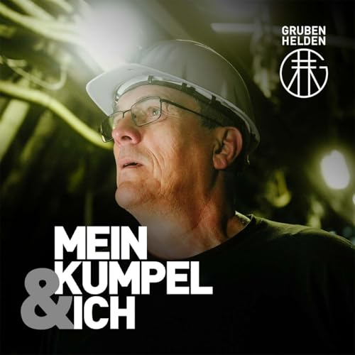 Mein Kumpel & Ich - der Bergbau-Podcast, Folge 13: Uwe