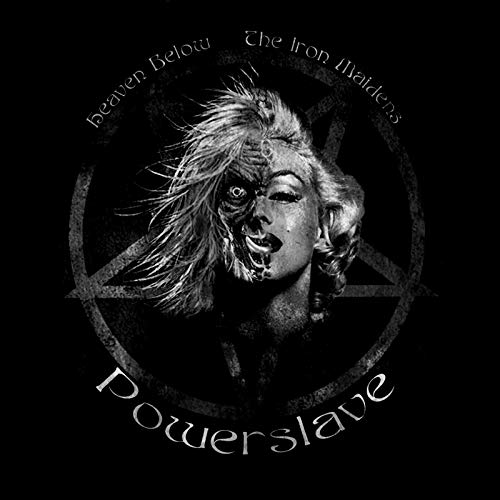 Heaven Below & The Iron Maidens