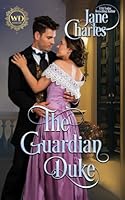 The Guardian Duke: (Wayward Dukes' Alliance Book 21) B0F4XH2MGL Book Cover