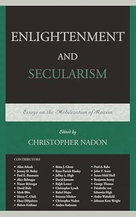 Enlightenment and Secularism: Essays on the Mobilization of Reason book cover