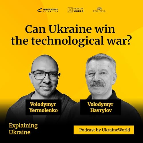 Can Ukraine win the technological war? - with Volodymyr Havrylov