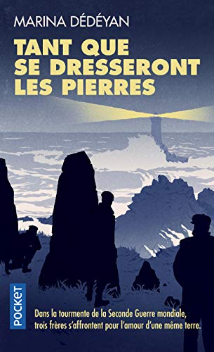 Tant que se dresseront les pierres