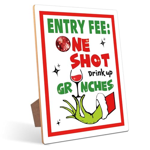 Entry Fee One Shot Table sign - Christmas Party, Drink up Grinches for Christmas Holiday Party Decorations, 8×11 Wooden Play Sign with Stand