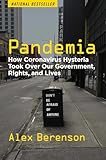 Pandemia: How Coronavirus Hysteria Took Over Our Government, Rights, and Lives