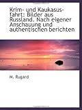  Krim- und Kaukasus-fahrt: Bilder aus Russland. Nach eigener Anschauung und authentischen berichten