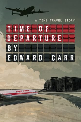 Time of Departure: A Time Travel Story