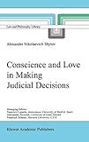Conscience and Love in Making Judicial Decisions (Law and Philosophy Library)