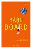  Ein Mann, ein Board: Mit dem SUP die Donau runter