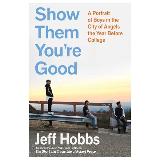 Show Them You're Good: A Portrait of Boys in the City of Angels the Year Before College