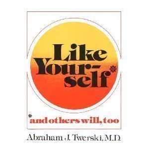 Like Yourself and Others Will, Too