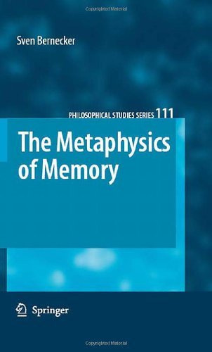 The Metaphysics of Memory (Philosophical Studies Series Book 111)