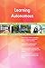 Produktbild Learning Autonomous All-Inclusive Self-Assessment - More than 700 Success Criteria, Instant Visual Insights, Comprehensive Spreadsheet Dashboard, Auto-Prioritized for Quick Results