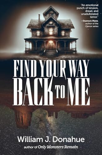 William J. Donahue: Find Your Way Back To Me