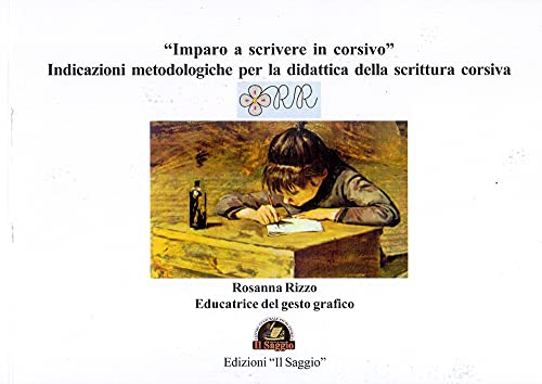 «Imparo A Scrivere In Corsivo». Indicazioni Metodologiche Per La Didattica Della Scrittura Corsiva