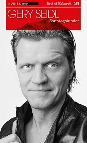 Gery Seidl - Sonntagskinder - Edition 'Best of Kabarett' #163 - Mehr Infos/Bestellen