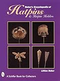 Baker's Encyclopedia of Hatpins and Hatpin Holders