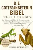 DIE GOTTESANBETERIN BIBEL PFLEGE UND BESITZ: Der ultimative Leitfaden für Gottesanbeterinnen – Haustierpflege, Einrichtung von Lebensräumen, Fütterung, Zucht und Artenbestimmung für Enthusiasten