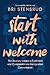 Start with Welcome: The Journey toward a Confident and Compassionate Immigration Conversation