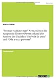  \"Poemas y antipoemas\". Kennzeichen der Antipoesie Nicanor Parras anhand der Analyse der Gedichte \"Sinfonía de cuna\" und \"Oda a unas palomas\"
