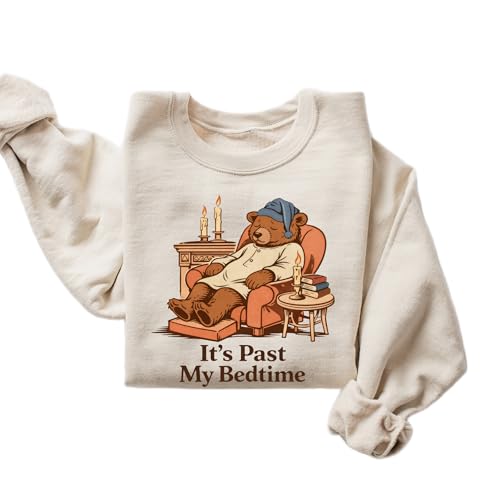 DAYLEA Its Past My Bedtime Bear Sweatshirt Cozy Funny Graphic Crewneck Pullover Sand
