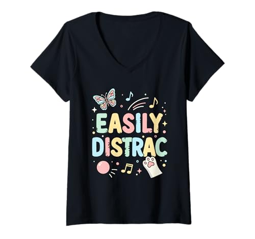 Women's Easily Distracted Funny ADHD Awareness Easily Distrac ADHD V-Neck T-Shirt