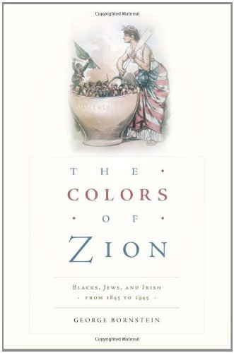The Colors of Zion: Blacks, Jews, and Irish from 1845 to 1945