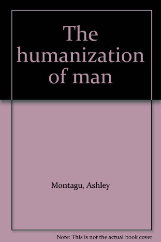 The humanization of man B0007DFD98 Book Cover