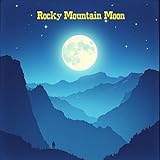  Rocky Mountain Moon
