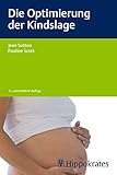 Die Optimierung der Kindslage (Edition Hebamme)