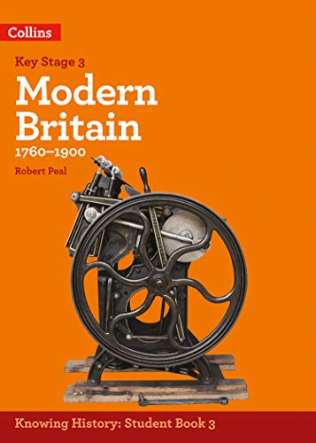 KS3 History Modern Britain (1760-1900) (Knowing History) (English Edition) livre En ligne