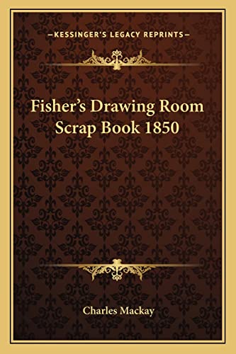 Fisher's Drawing Room Scrap Book 1850