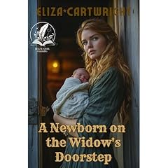 A Newborn on the Widow's Doorstep Audiolibro Por Eliza Cartwright arte de portada