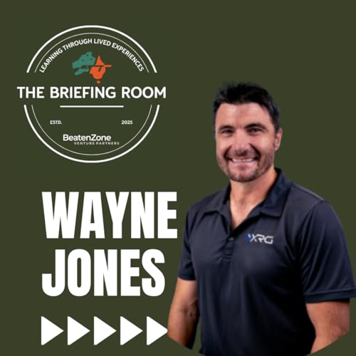 From SAS to ASX: Wayne Jones on Building the World&rsquo;s Leading Tactical VR Training Platform | The Briefing Room EP19