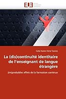 La (Dis)Continuita(c) Identitaire de L''Enseignant de Langue A(c)Tranga]re 6131537119 Book Cover