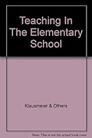 Teaching In The Elementary School B000QFMX18 Book Cover