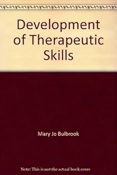 Development of Therapeutic Skills