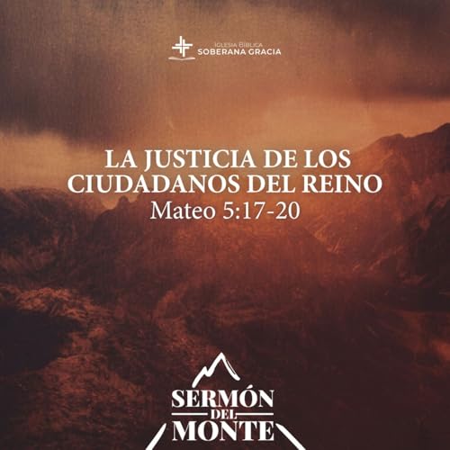 La justicia de los ciudadanos del Reino (Mateo 5: 17-20) | Adrián Jaimes cover art
