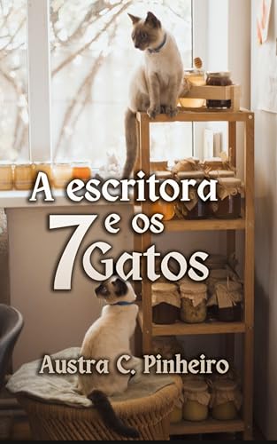 A Escritora e seus Sete Gatos : E outros contos felinos