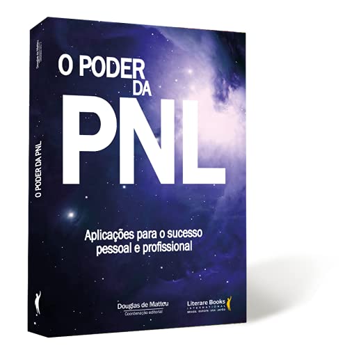 O poder da PNL: Aplicações para o sucesso pessoal e profissional
