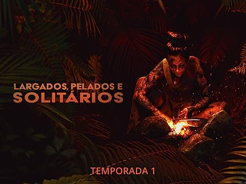 Largados, Pelados e Solitários - Season 1