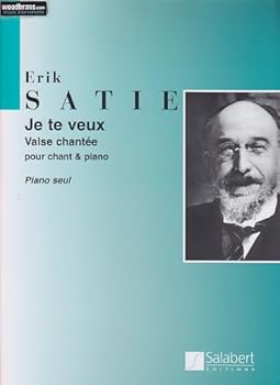 Je Te Veux (Valse Chantee) Piano (French Edition)